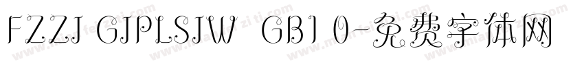 FZZJ GJPLSJW  GB1 0字体转换